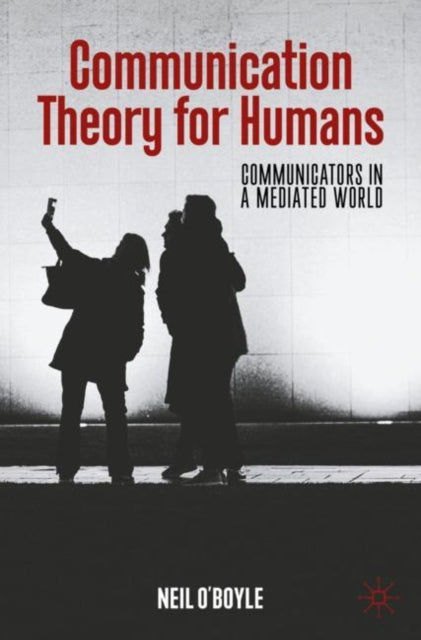 Book cover of: Communication Theory for Humans. By: Neil O'Boyle