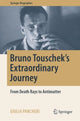 Book cover of: Bruno Touschek's Extraordinary Journey. By: Giulia Pancheri