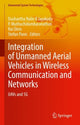 Book cover of: Integration of Unmanned Aerial Vehicles in Wireless Communication and Networks. By: Dushantha Nalin K. Jayakody