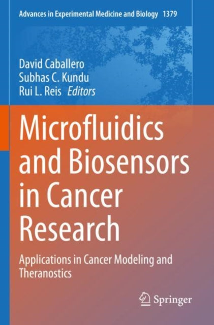 Book cover of: Microfluidics and Biosensors in Cancer Research. By: David Caballero