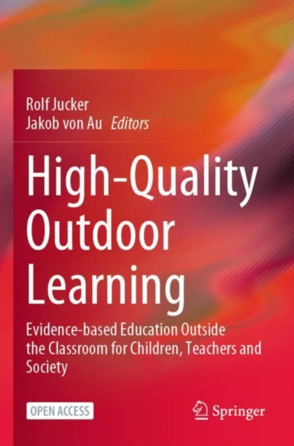 Book cover of: High-Quality Outdoor Learning. By: Rolf Jucker
