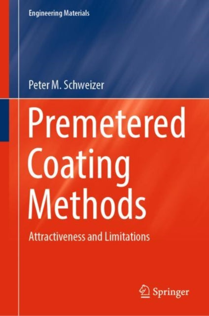 Book cover of: Premetered Coating Methods. By: Peter M. Schweizer