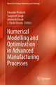 Book cover of: Numerical Modelling and Optimization in Advanced Manufacturing Processes. By: Chander Prakash