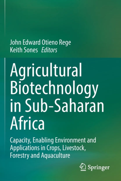 Book cover of: Agricultural Biotechnology in Sub-Saharan Africa. By: John Edward Otieno Rege
