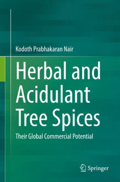 Book cover of: Herbal and Acidulant Tree Spices. By: Kodoth Prabhakaran Nair