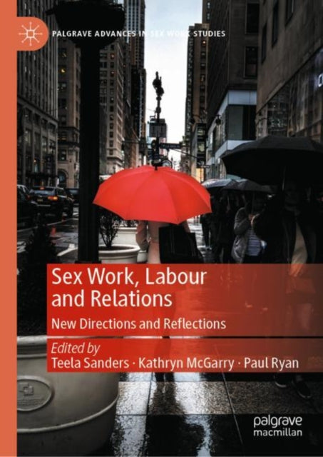 Book cover of: Sex Work, Labour and Relations. By: Teela Sanders