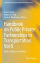 Book cover of: Handbook on Public Private Partnerships in Transportation, Vol II. By: Simon Hakim