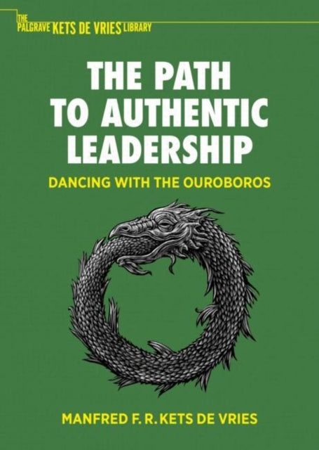 Book cover of: Path to Authentic Leadership. By: Manfred F. R. Kets de Vries