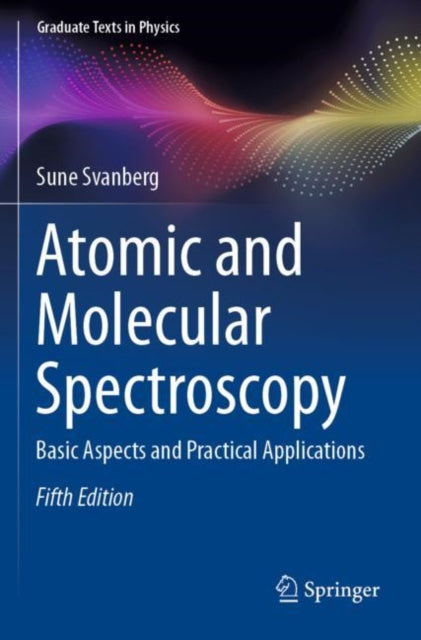 Book cover of: Atomic and Molecular Spectroscopy. By: Sune Svanberg