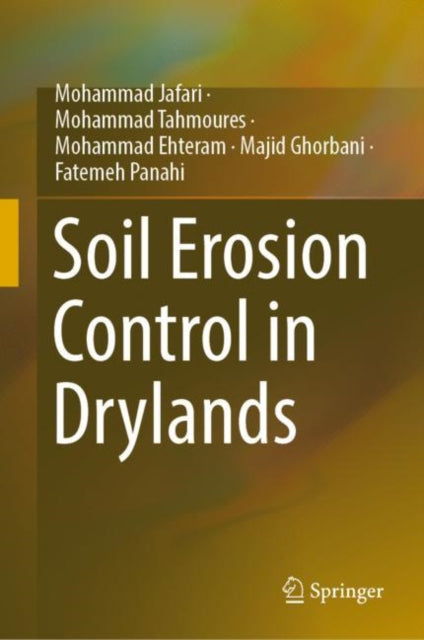 Book cover of: Soil Erosion Control in Drylands. By: Mohammad Jafari