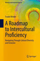 Book cover of: Roadmap to Intercultural Proficiency. By: Frauke Bender