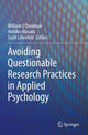 Book cover of: Avoiding Questionable Research Practices in Applied Psychology. By: William O'Donohue