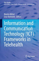 Book cover of: Information and Communication Technology (ICT) Frameworks in Telehealth. By: Mamta Mittal