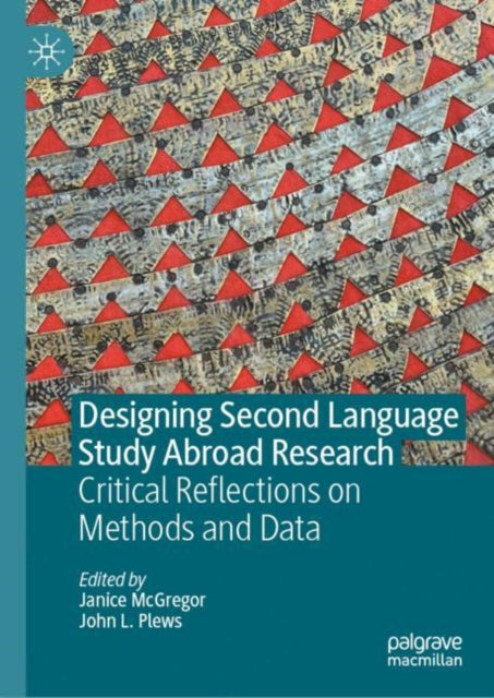 Book cover of: Designing Second Language Study Abroad Research. By: Janice McGregor