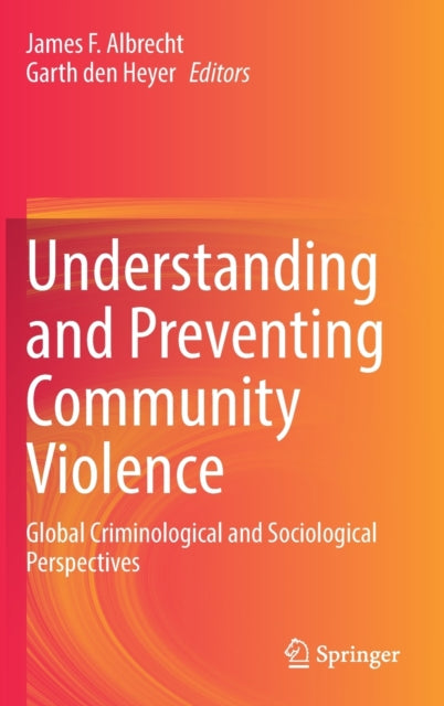 Book cover of: Understanding and Preventing Community Violence. By: James F. Albrecht