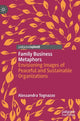 Book cover of: Family Business Metaphors. By: Alessandra Tognazzo