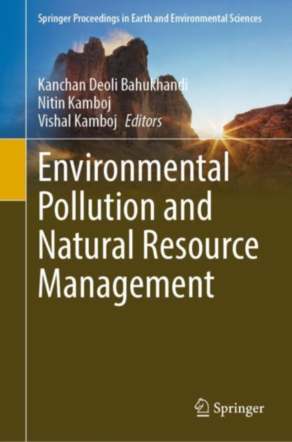 Book cover of: Environmental Pollution and Natural Resource Management. By: Kanchan Deoli Bahukhandi