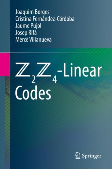 Book cover of: Z2Z4-Linear Codes. By: Joaquim Borges