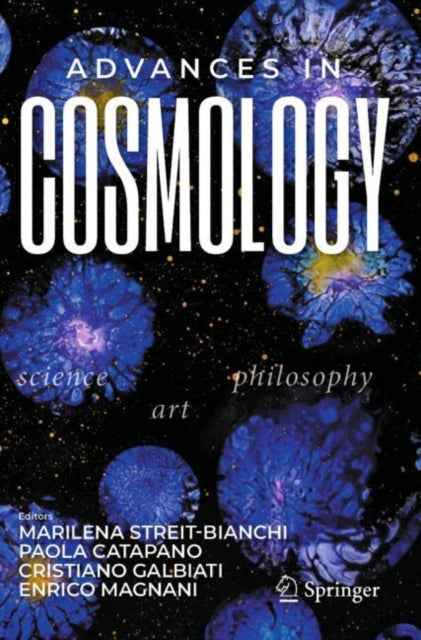 Book cover of: Advances in Cosmology. By: Marilena Streit-Bianchi