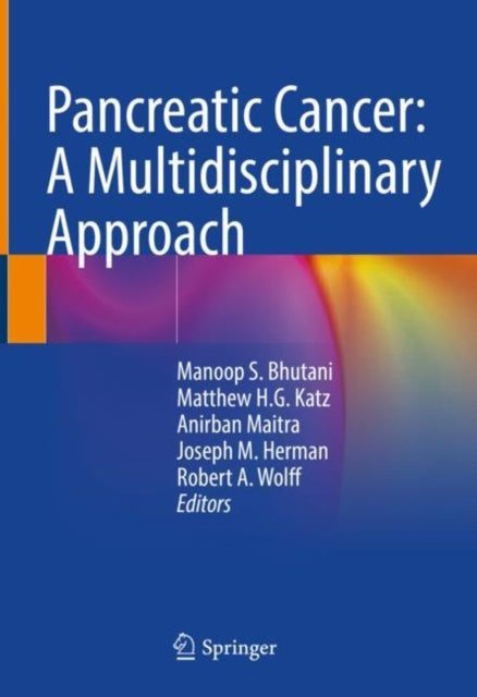 Book cover of: Pancreatic Cancer: A Multidisciplinary Approach. By: Manoop S. Bhutani