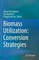 Book cover of: Biomass Utilization: Conversion Strategies. By: Nhuan Phu Nghiem