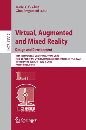 Virtual, Augmented and Mixed Reality: Design and Development