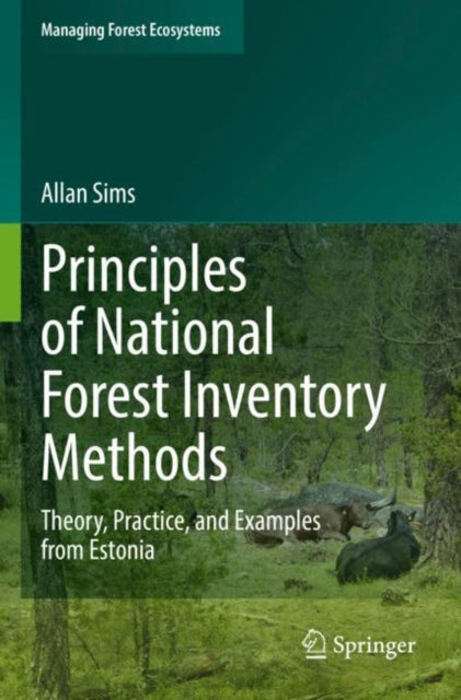 Book cover of: Principles of National Forest Inventory Methods. By: Allan Sims