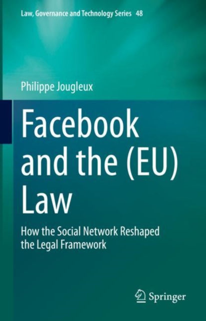 Book cover of: Facebook and the (EU) Law. By: Philippe Jougleux