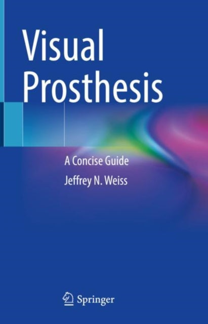 Book cover of: Visual Prosthesis. By: Jeffrey N. Weiss