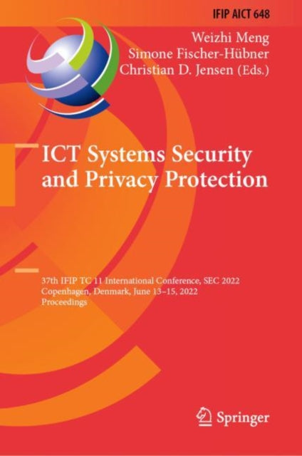 Book cover of: ICT Systems Security and Privacy Protection. By: Weizhi Meng