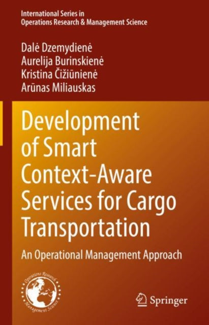 Book cover of: Development of Smart Context-Aware Services for Cargo Transportation. By: Dalė Dzemydienė