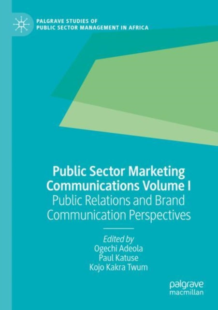 Book cover of: Public Sector Marketing Communications Volume I. By: Ogechi Adeola