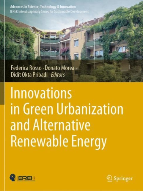 Book cover of: Innovations in Green Urbanization and Alternative Renewable Energy. By: Federica Rosso