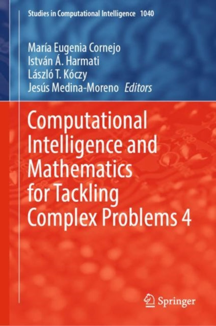 Book cover of: Computational Intelligence and Mathematics for Tackling Complex Problems 4. By: María Eugenia Cornejo