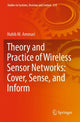 Book cover of: Theory and Practice of Wireless Sensor Networks: Cover, Sense, and Inform. By: Habib M. Ammari