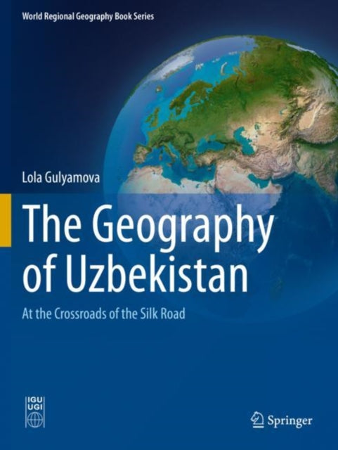 Book cover of: Geography of Uzbekistan. By: Lola Gulyamova