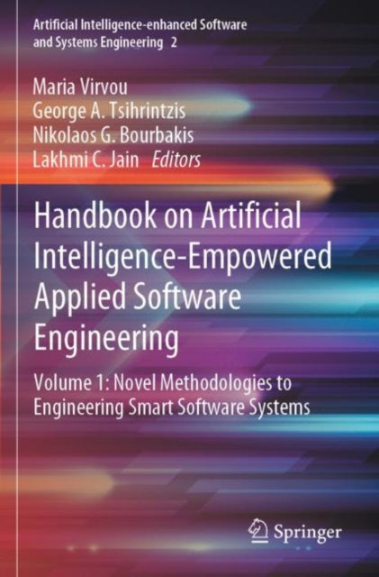 Book cover of: Handbook on Artificial Intelligence-Empowered Applied Software Engineering. By: Maria Virvou