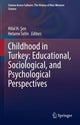Book cover of: Childhood in Turkey: Educational, Sociological, and Psychological Perspectives. By: Hilal H. Şen
