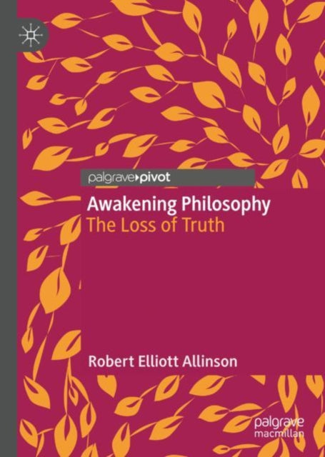 Book cover of: Awakening Philosophy. By: Robert Elliott Allinson
