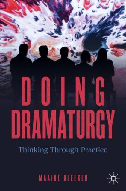 Book cover of: Doing Dramaturgy. By: Maaike Bleeker