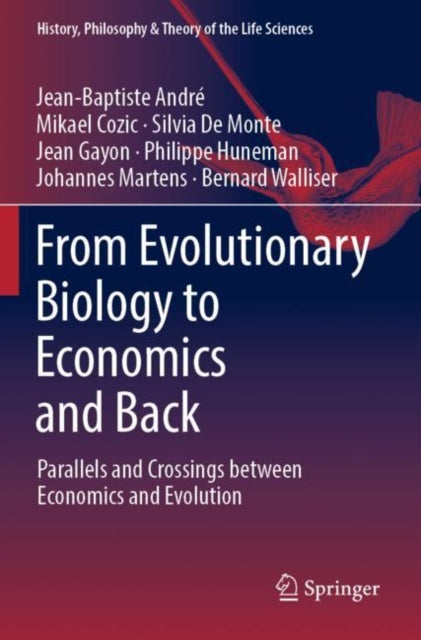 Book cover of: From Evolutionary Biology to Economics and Back. By: Jean-Baptiste André