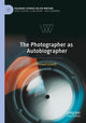 Book cover of: Photographer as Autobiographer. By: Arnaud Schmitt
