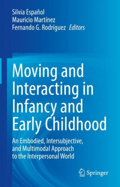 Book cover of: Moving and Interacting in Infancy and Early Childhood. By: Silvia Ana Español