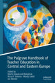 Book cover of: Palgrave Handbook of Teacher Education in Central and Eastern Europe. By: Marta Kowalczuk-Walędziak