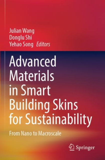 Book cover of: Advanced Materials in Smart Building Skins for Sustainability. By: Julian Wang