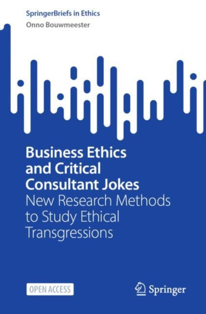 Book cover of: Business Ethics and Critical Consultant Jokes. By: Onno Bouwmeester