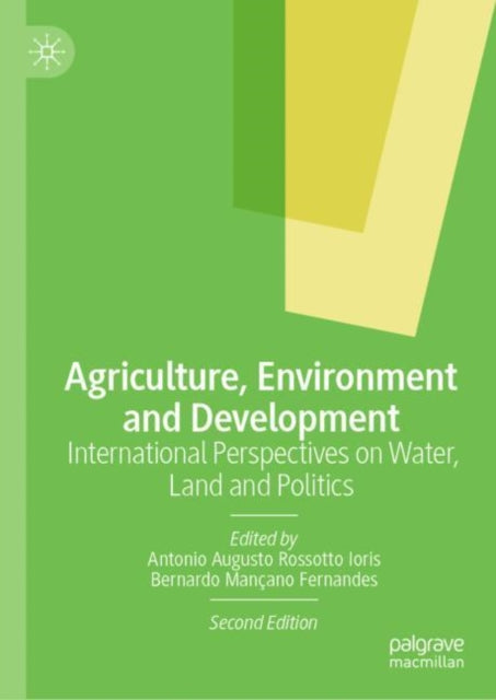 Book cover of: Agriculture, Environment and Development. By: Antonio  A. R. Ioris