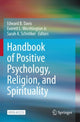Book cover of: Handbook of Positive Psychology, Religion, and Spirituality. By: Edward B. Davis
