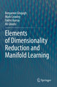 Book cover of: Elements of Dimensionality Reduction and Manifold Learning. By: Benyamin Ghojogh