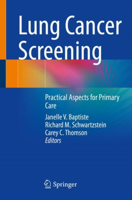 Book cover of: Lung Cancer Screening. By: Janelle V. Baptiste
